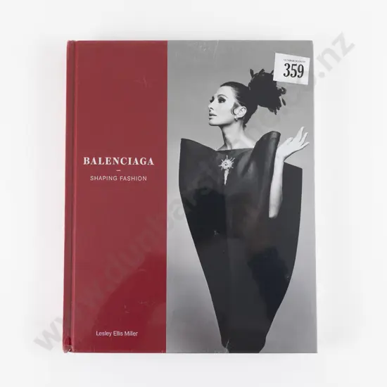 Balenciaga - Shaping Fashion by Lesley Ellis Miller