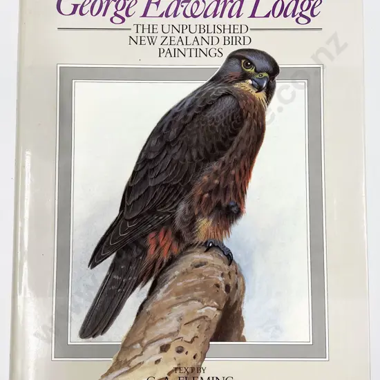 George Edward Lodge - The Unpublished New Zealand Bird Paintings
